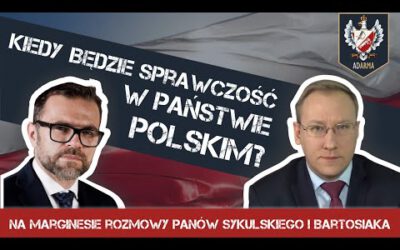 Kiedy będzie sprawczość w państwie polskim? Na marginesie rozmowy panów Sykulskiego i Bartosiaka