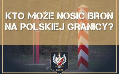 Kto może nosić broń na polskiej granicy?