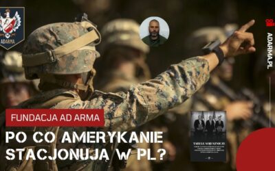 Dlaczego US Army stacjonuje w Polsce?