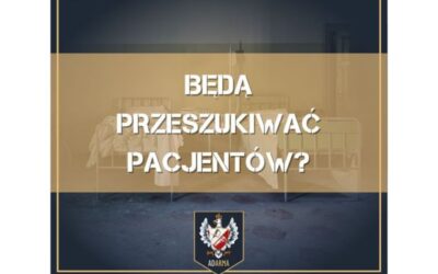 Będą przeszukiwać pacjentów?