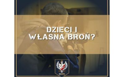 Dzieci i własna broń?